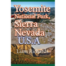 Yosemite National Park, Sierra Nevada. U.S.A: Park Nature and Environment