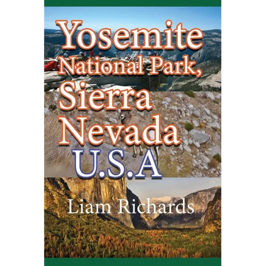 Yosemite National Park, Sierra Nevada. U.S.A: Park Nature and Environment