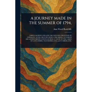 A Journey Made in the Summer of 1794,