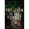 Forsaken in the Forest