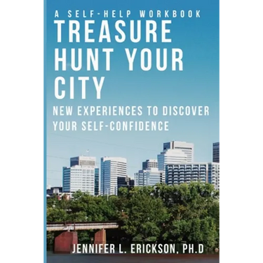 Treasure Hunt Your City: New Experiences To Discover Your Self-Confidence