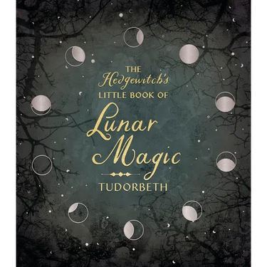 The Hedgewitch's Little Book of Lunar Magic
