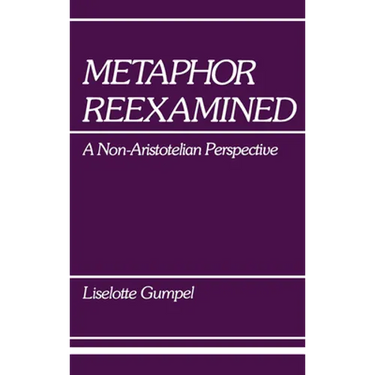 Metaphor Reexamined: A Non-Aristotelian Perspective