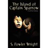 The Island of Captain Sparrow: A Lost Race Fantasy
