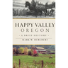 Happy Valley, Oregon: A Brief History