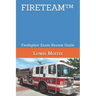 Fireteam(tm): Firefighter Exam Review Guide