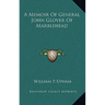 A Memoir Of General John Glover Of Marblehead