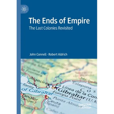 The Ends of Empire: The Last Colonies Revisited
