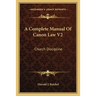 A Complete Manual Of Canon Law V2: Church Discipline