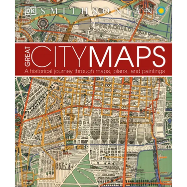 Great City Maps: A Historical Journey Through Maps, Plans, and Paintings