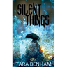 Silent Things