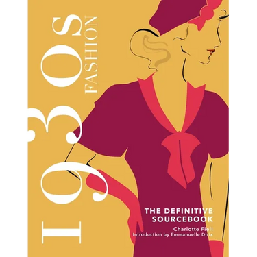 1930s Fashion: The Definitive Sourcebook