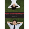 Proposal Development Secrets: Win More, Work Smarter, and Get Home on Time.
