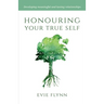 Honouring Your True Self: Developing meaningful and lasting relationships