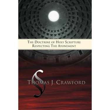 The Doctrine of Holy Scripture Respecting the Atonement