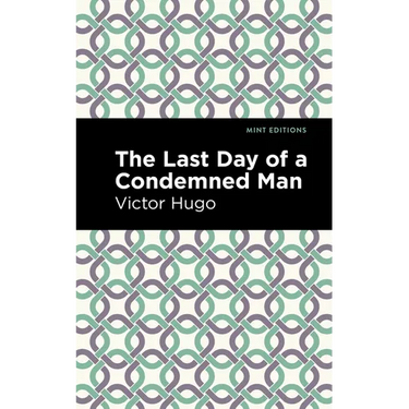 The Last Day of a Condemned Man