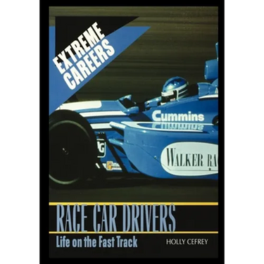 Race Car Drivers: Life on the Fast Track