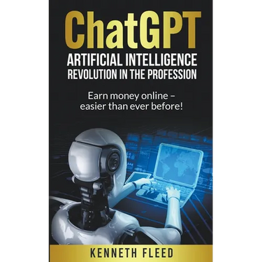 ChatGPT - Artificial Intelligence - Revolution in the profession - Earn money online - easier than ever before!