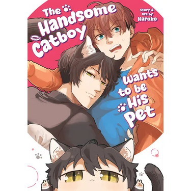 The Handsome Catboy Wants to Be His Pet