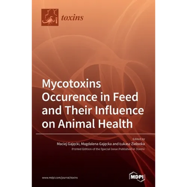 Mycotoxins Occurence in Feed and Their Influence on Animal Health