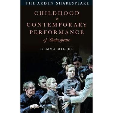 Childhood in Contemporary Performance of Shakespeare