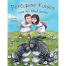 Porcupine Kisses: Love You Most Series