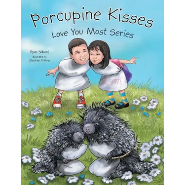 Porcupine Kisses: Love You Most Series