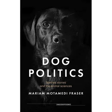 Dog Politics: Species Stories and the Animal Sciences