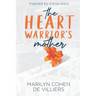 The Heart Warrior's Mother