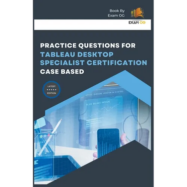 Practice Questions for Tableau Desktop Specialist Certification Case Based