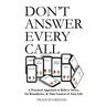 Don't Answer Every Call
