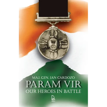 Param Vir: Our Heroes In Battle