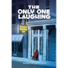 The Only One Laughing