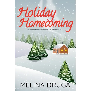 Holiday Homecoming (The Rock Star's Wife #3.5)