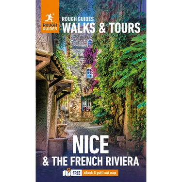Rough Guides Walks and Tours Nice and the French Riviera: Travel Guide with eBook