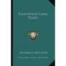 Plantation Game Trails