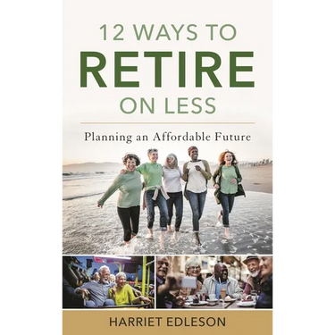 12 Ways to Retire on Less: Planning an Affordable Future