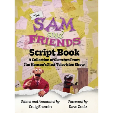The Sam and Friends Script Book - A Collection of Sketches from Jim Henson's First Television Show