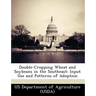 Double-Cropping Wheat and Soybeans in the Southeast: Input Use and Patterns of Adoption
