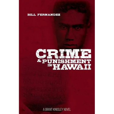 Crime & Punishment in Hawaii: A Grant Kingsley Novel