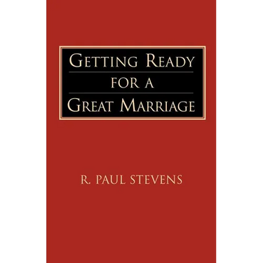 Getting Ready for a Great Marriage