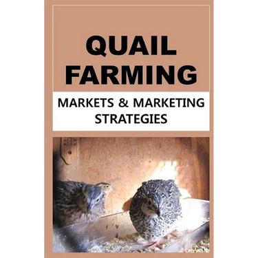 Quail Farming: Markets and Marketing Strategies