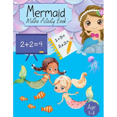 Mermaid Maths Activity Book: For Girls Counting, Numeracy, Mathematics, Addition, Subtraction for kids age 4-7 years. Key Stage 1 Home Learning, Nu