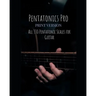 Pentatonics Pro: All 330 Pentatonic Scales for Guitar