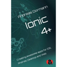 Ionic 4+: Creating awesome apps for iOS, Android, Desktop and Web
