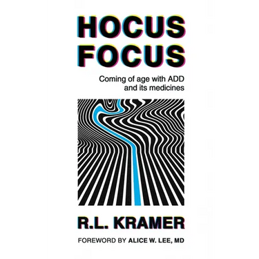 Hocus Focus: Coming of Age With ADD and Its Medicines