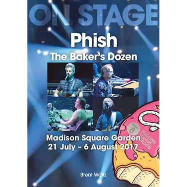 Phish: The Baker's Dozen: Madison Square Garden 21 July - 6 August 2017
