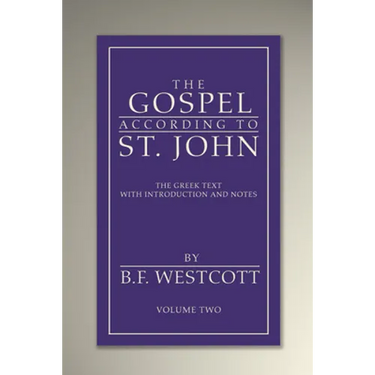 The Gospel According to St. John, Volume 2