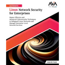 Ultimate Linux Network Security for Enterprises