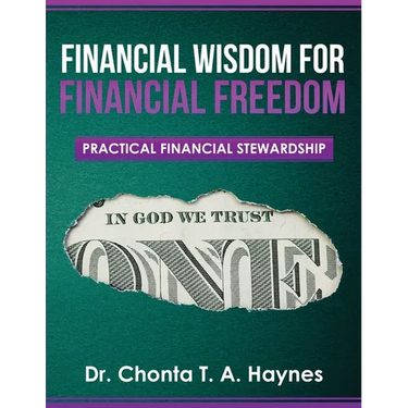 Financial Wisdom For Financial Freedom: Practical Financial Stewardship